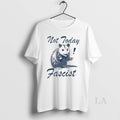 Original Not Today Fascist Funny Possum Meme Smash Fascism