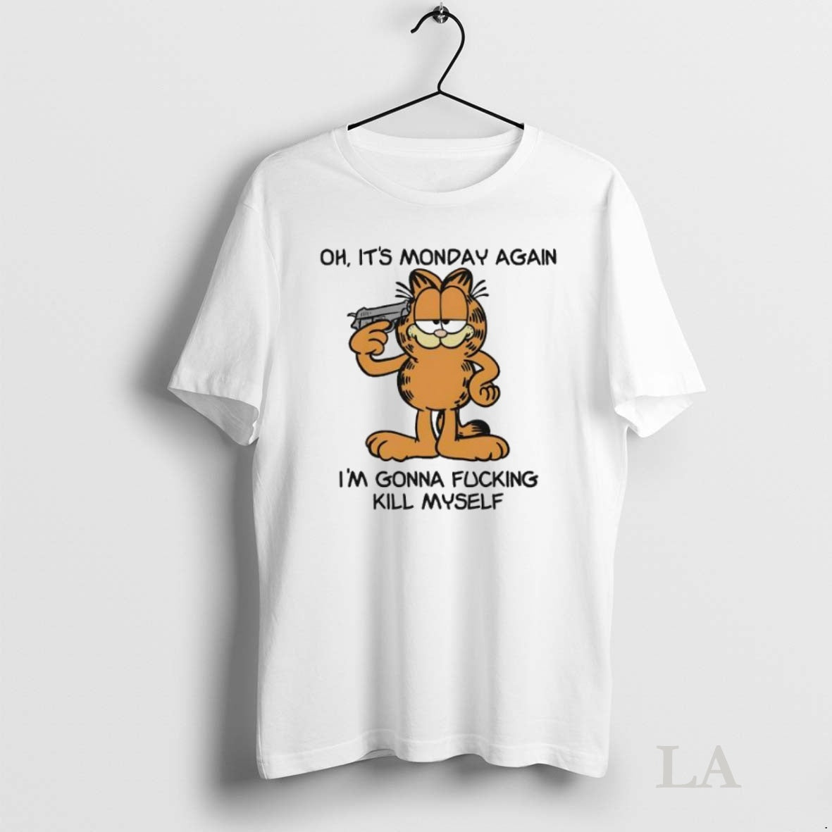 Original Oh Its Monday Again Im Gonna Fucking Kill Myself Garfield