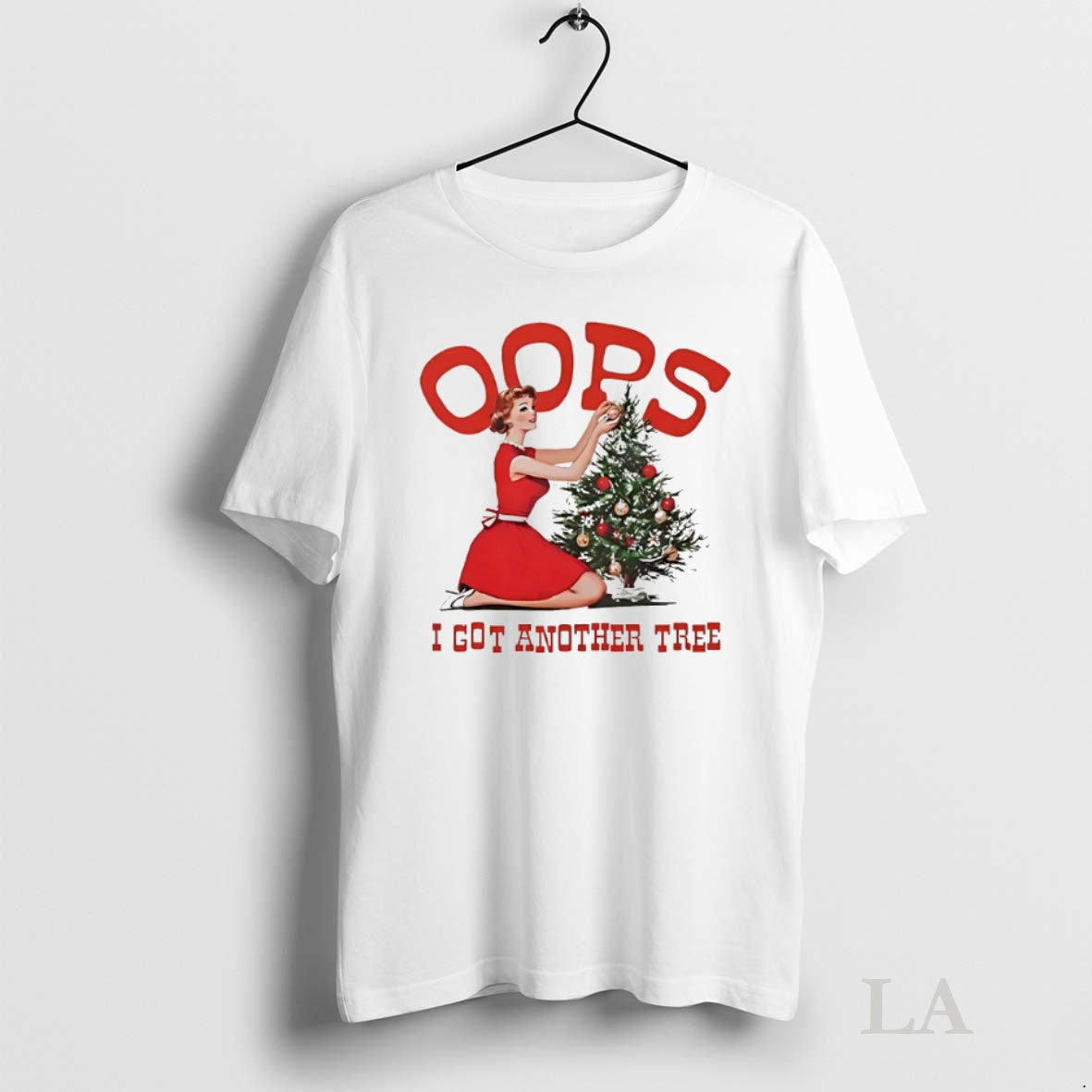 Original Oops I Got Another Tree Christmas