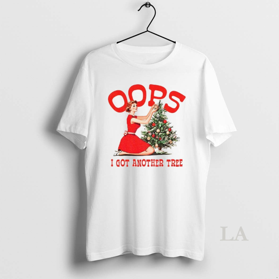 Original Oops I Got Another Tree Merry Christmas