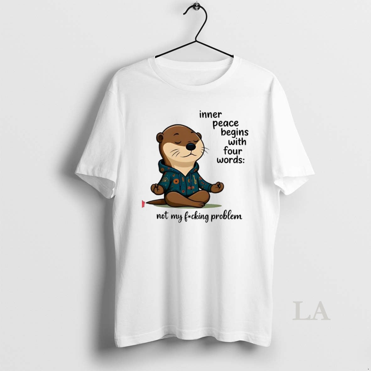Original Otters Inner Peace Begins With Four Words Not My Fucking Problem