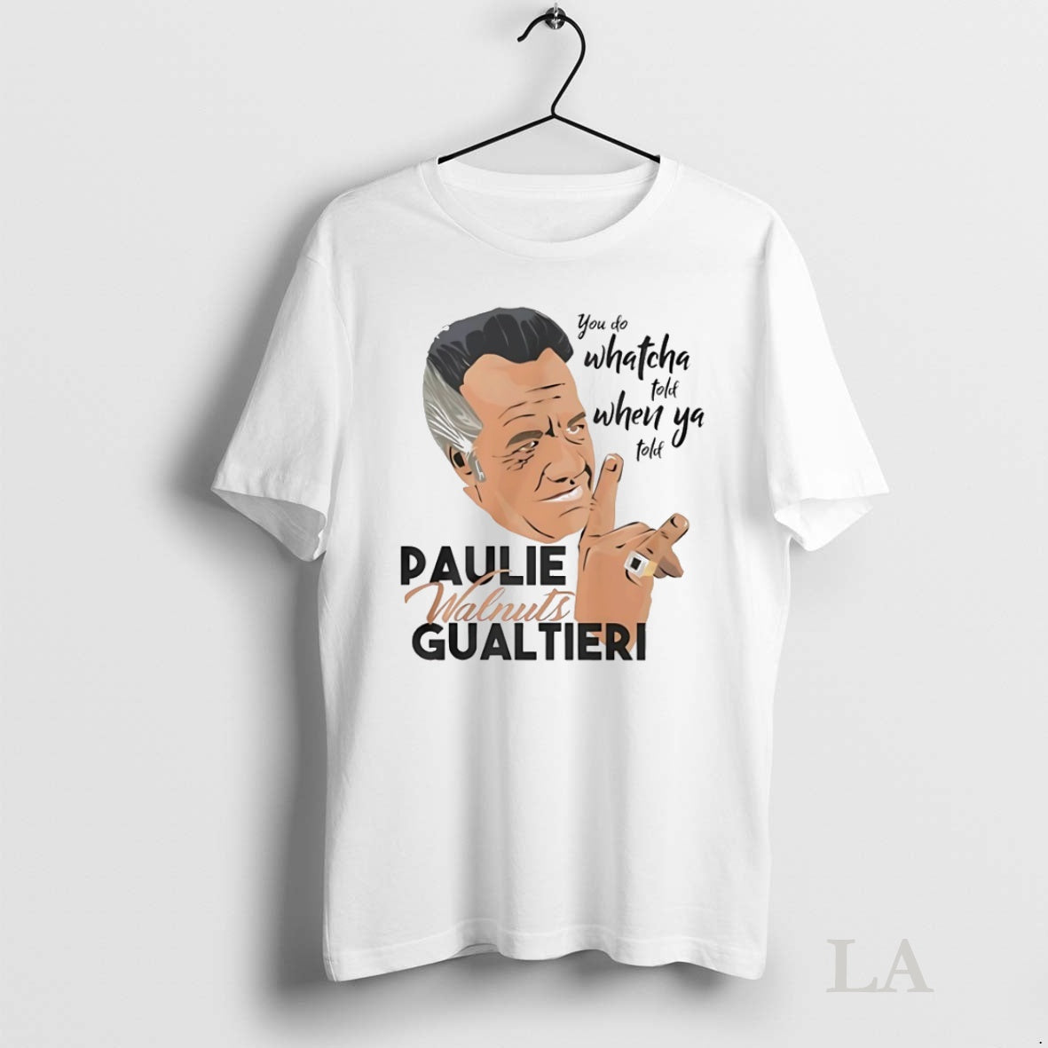 Original Paulie Walnuts Gualtieri You Do Whatcha Told When Ya Told Tee Sweater