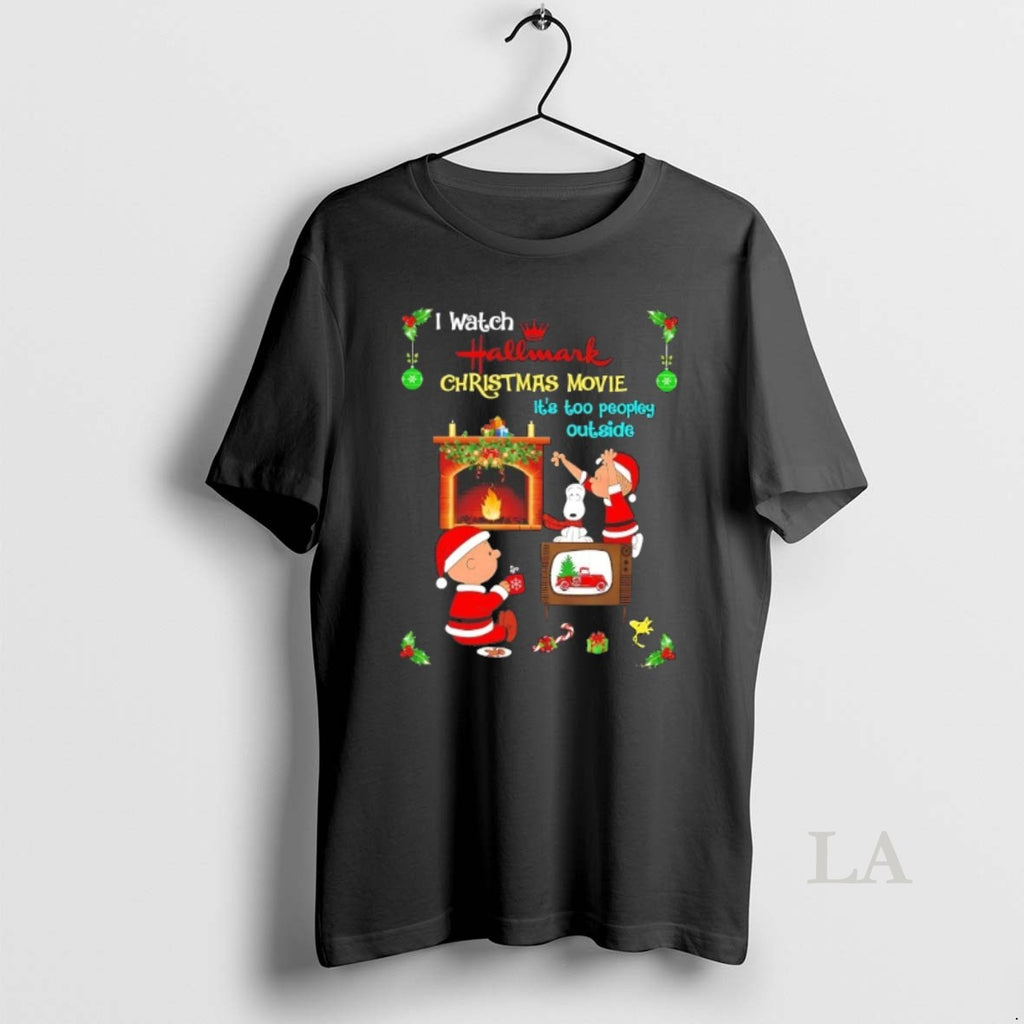 Original Peanuts I Watch Hallmark Christmas Movie Its Too Peopley Outside