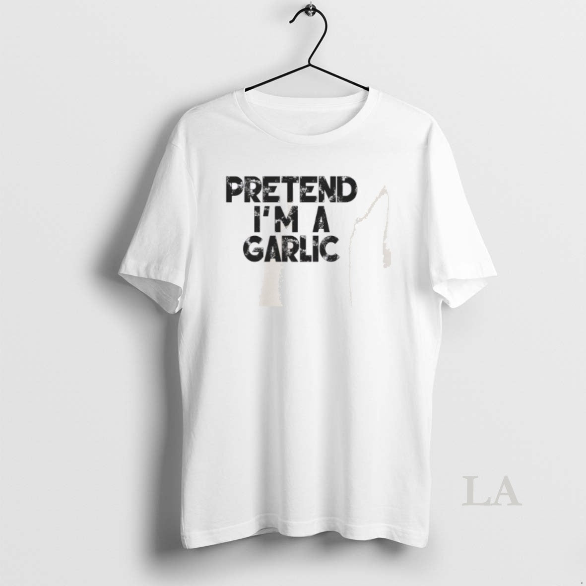 Original Pretend Im A Garlic