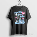 Original Pretty Girls Like Field Hockey