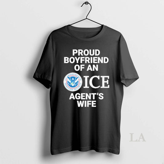 Original Proud Boyfriend Of An Ice Agents Wife