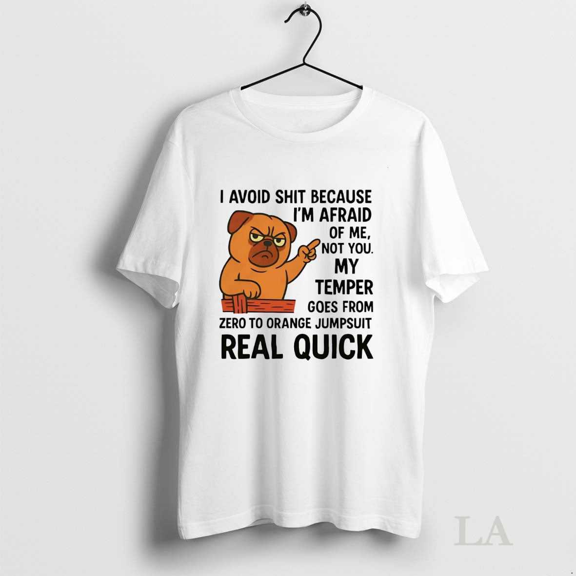 Original Pug I Avoid Shit Because Im Afraid Of Me