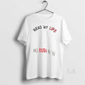 Original Read My Lips No Bush In 92