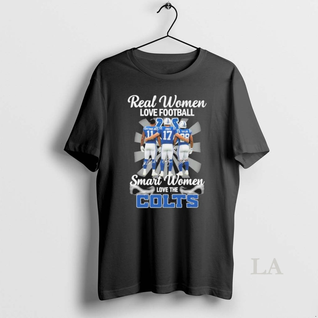 Original Real Women Love Football Smart Women Love The Indianapolis Colts Player