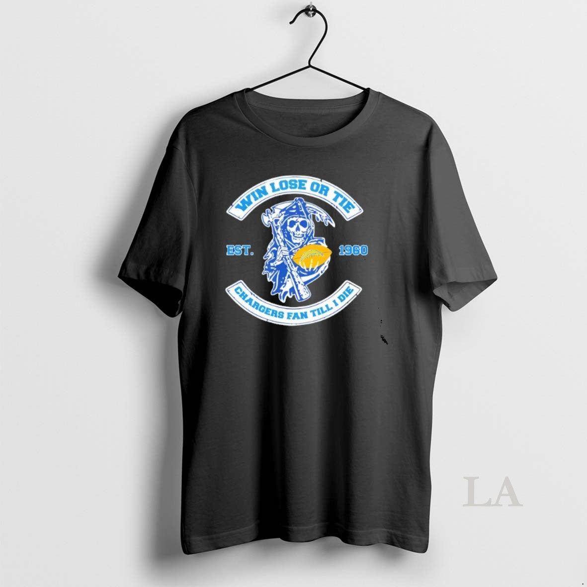 Original Reaper Win Lose Or Tie Angeles Chargers Fan Till I Die