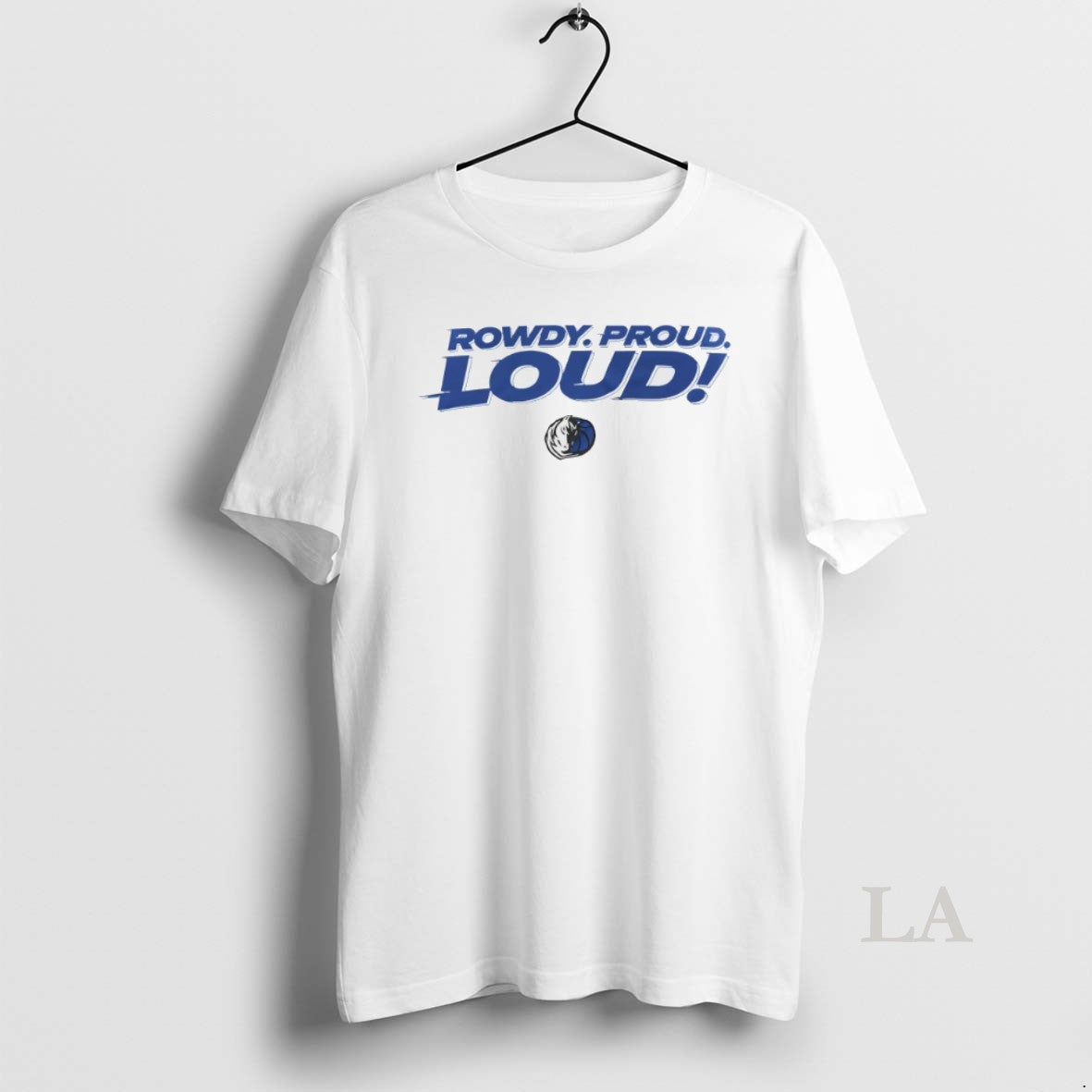 Original Rowdy Proud Loud Dallas Mavericks