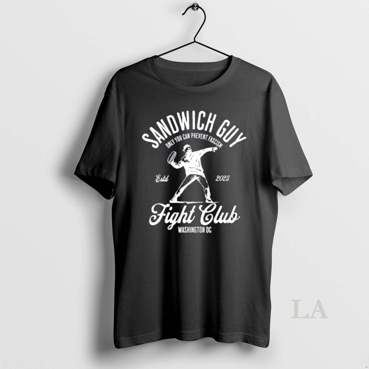 Original Sandwich Guy Fight Club No Kings Washington Dc Only You Can Prevent Fascism Estd