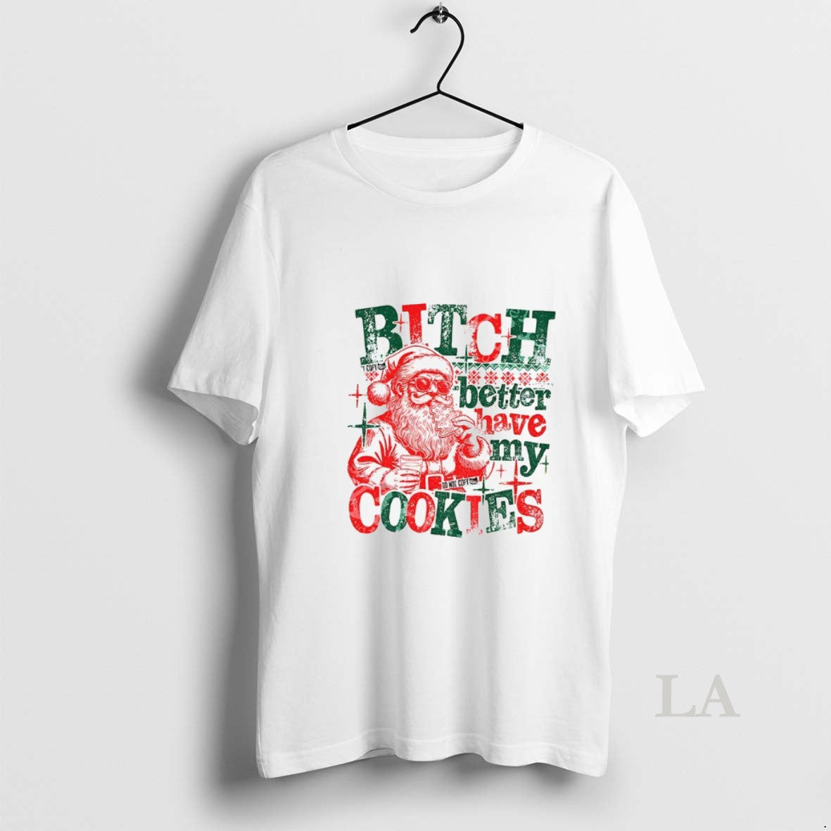 Original Santa Claus Bitch Better Have My Cookies Funny Christmas 2025