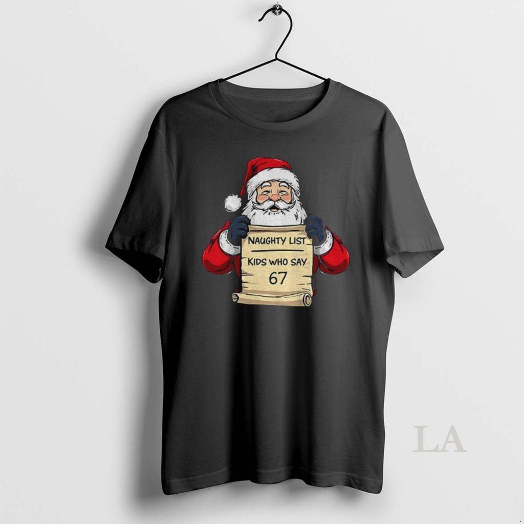 Original Santa Claus Naughty List Kids Who Say 67 Merry Christmas