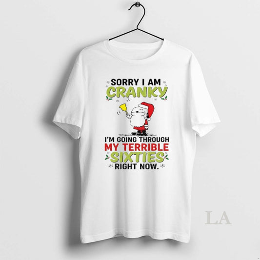 Original Santa Claus Sorry I Am Cranky Im Going Through My Terrible Sixties Right Now