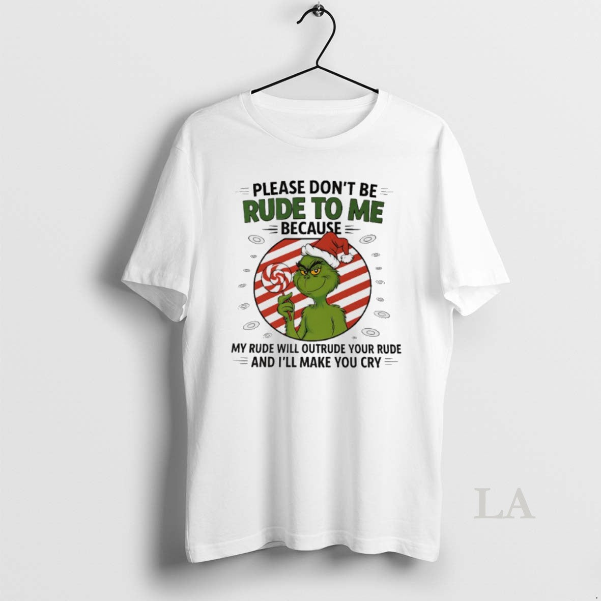 Original Santa Grinch Christmas Please Dont Be Rude To Me Because My Rude Will Outrude