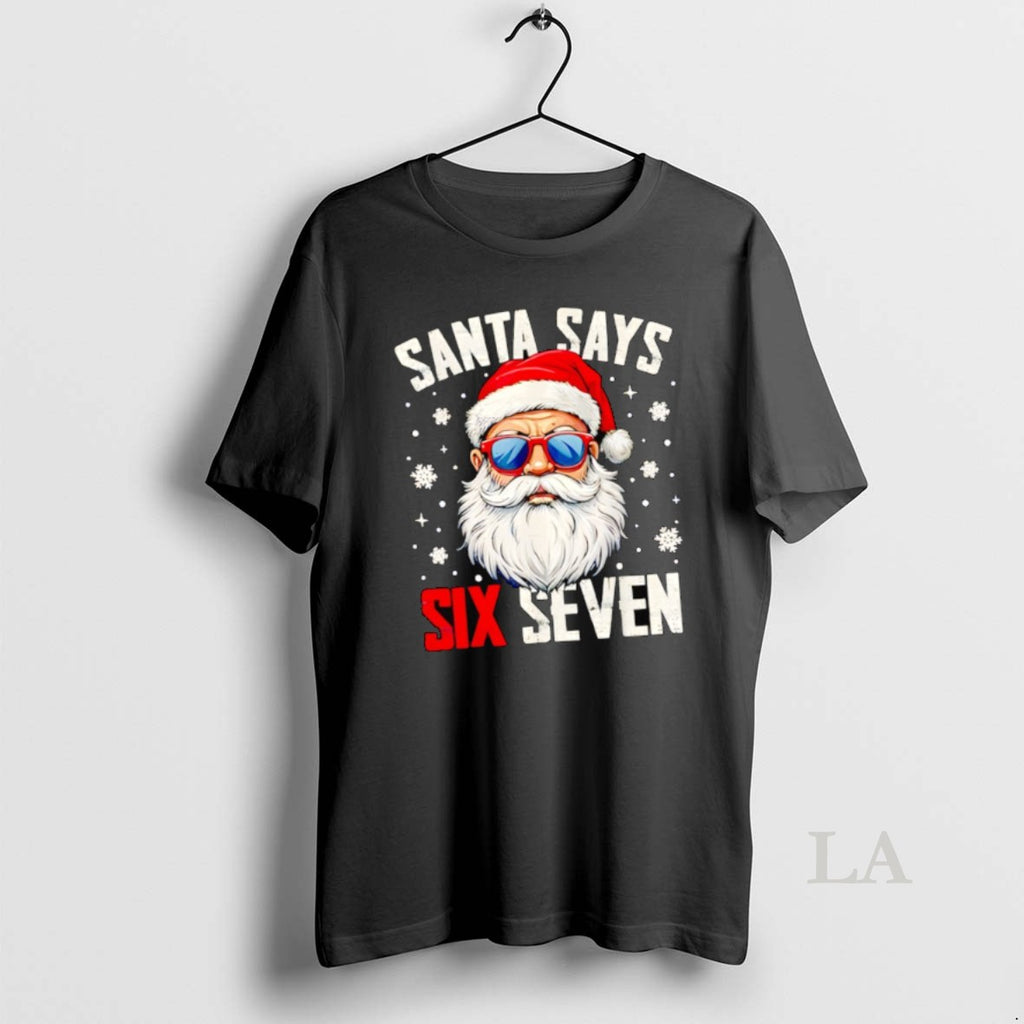 Original Santa Says Six Seven Christmas 67 Meme Xmas
