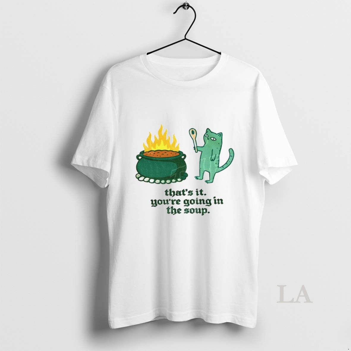 Original Sarcastic Cat Thats It Youre Going In The Soup