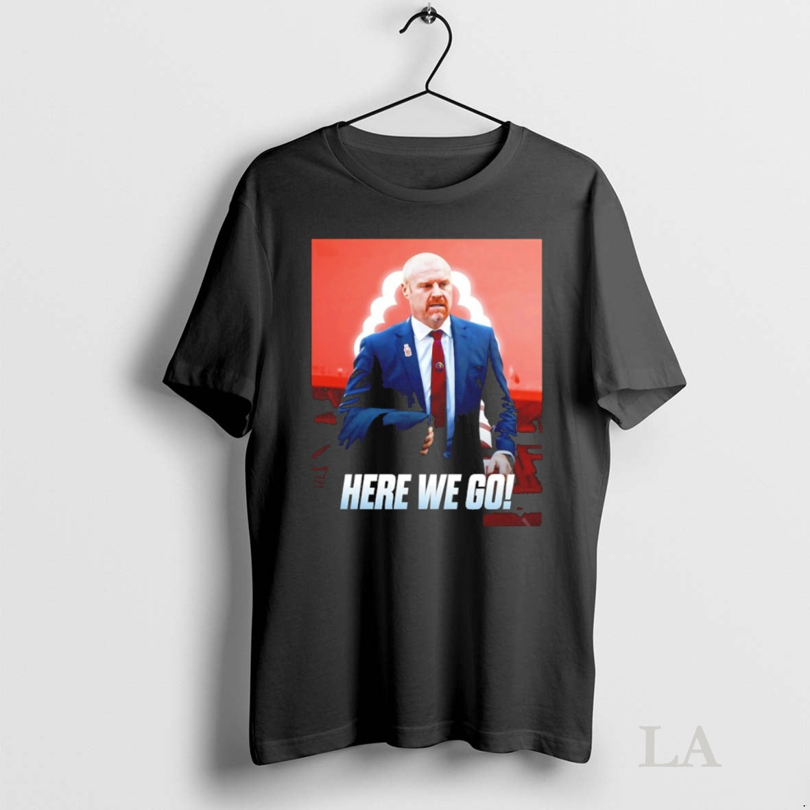 Original Sean Dyche To Nottingham Forest Here We Go Tee Sweater