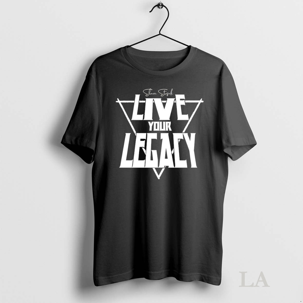 Original Shawn Stasiak Live Your Leagcy