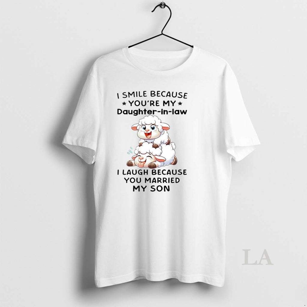 Original Sheep I Smile Because Youre My Daughter In Law I Laugh