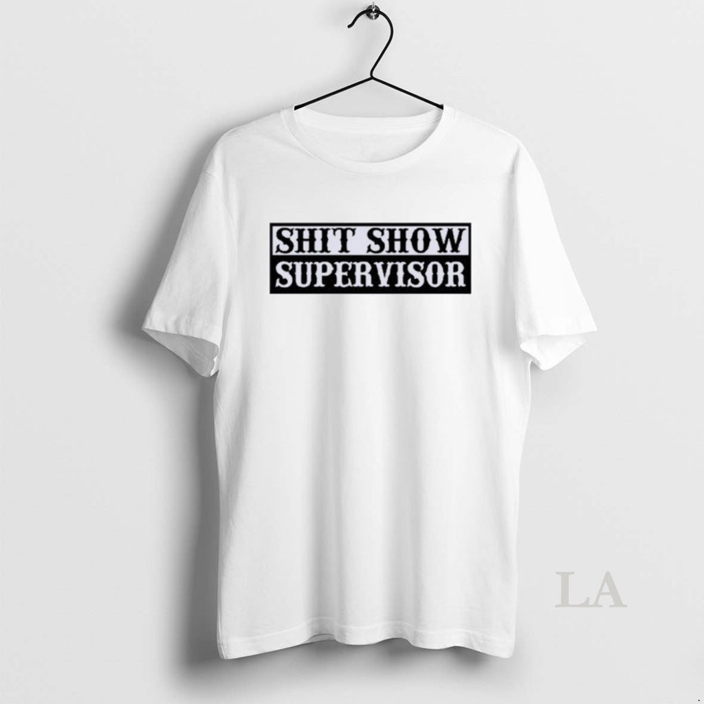 Original Shit Show Supervisor
