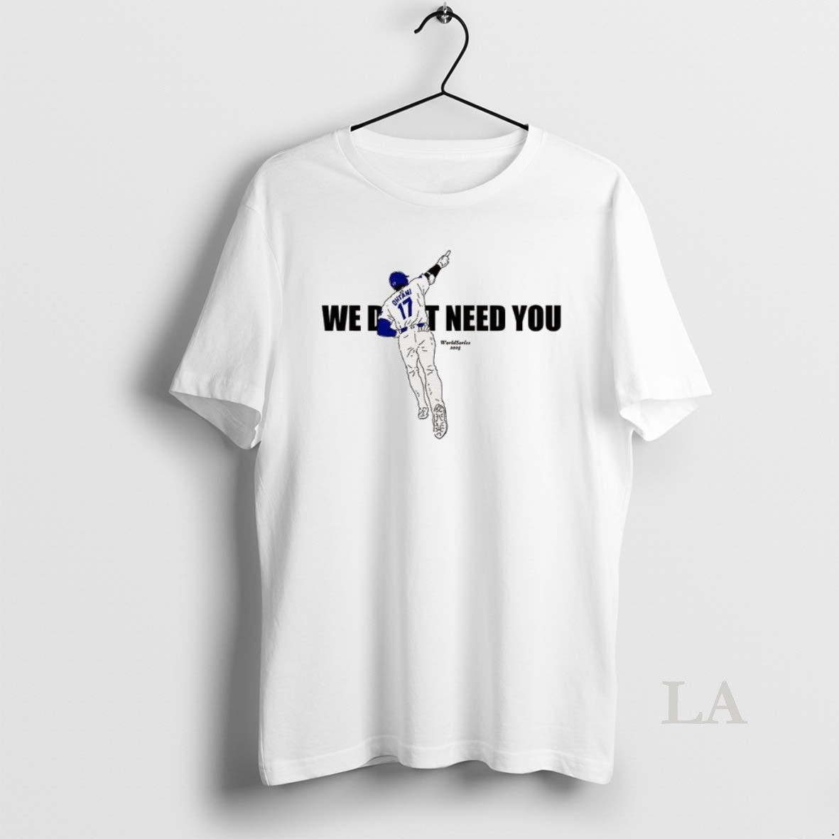 Original Shohei Ohtani We Do It Need You World Series 2025