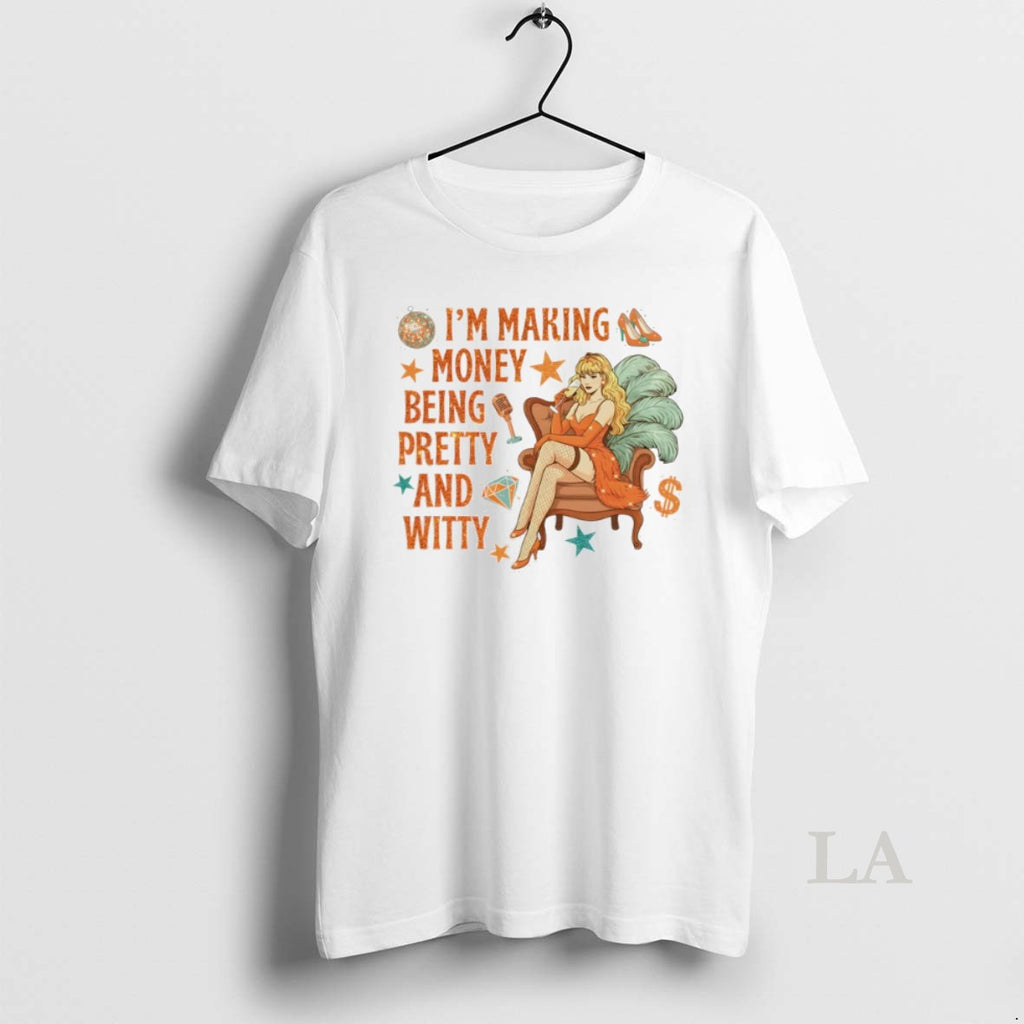 Original Showgirl Era Swiftie Im Making Money Being Pretty And Witty