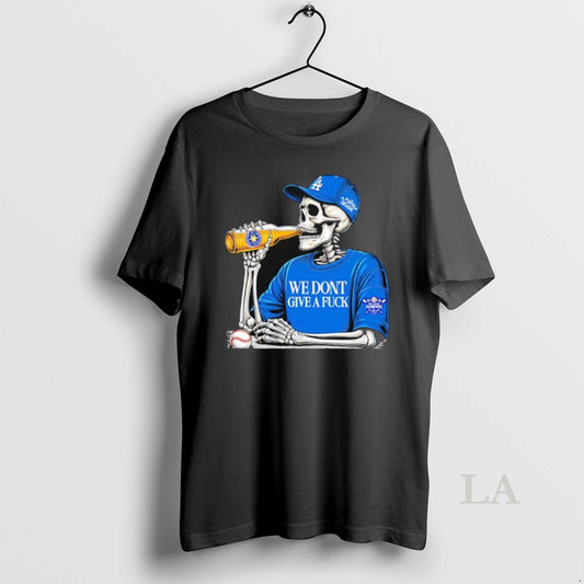 Original Skeleton La Dodgers We Dont Give A Fuck