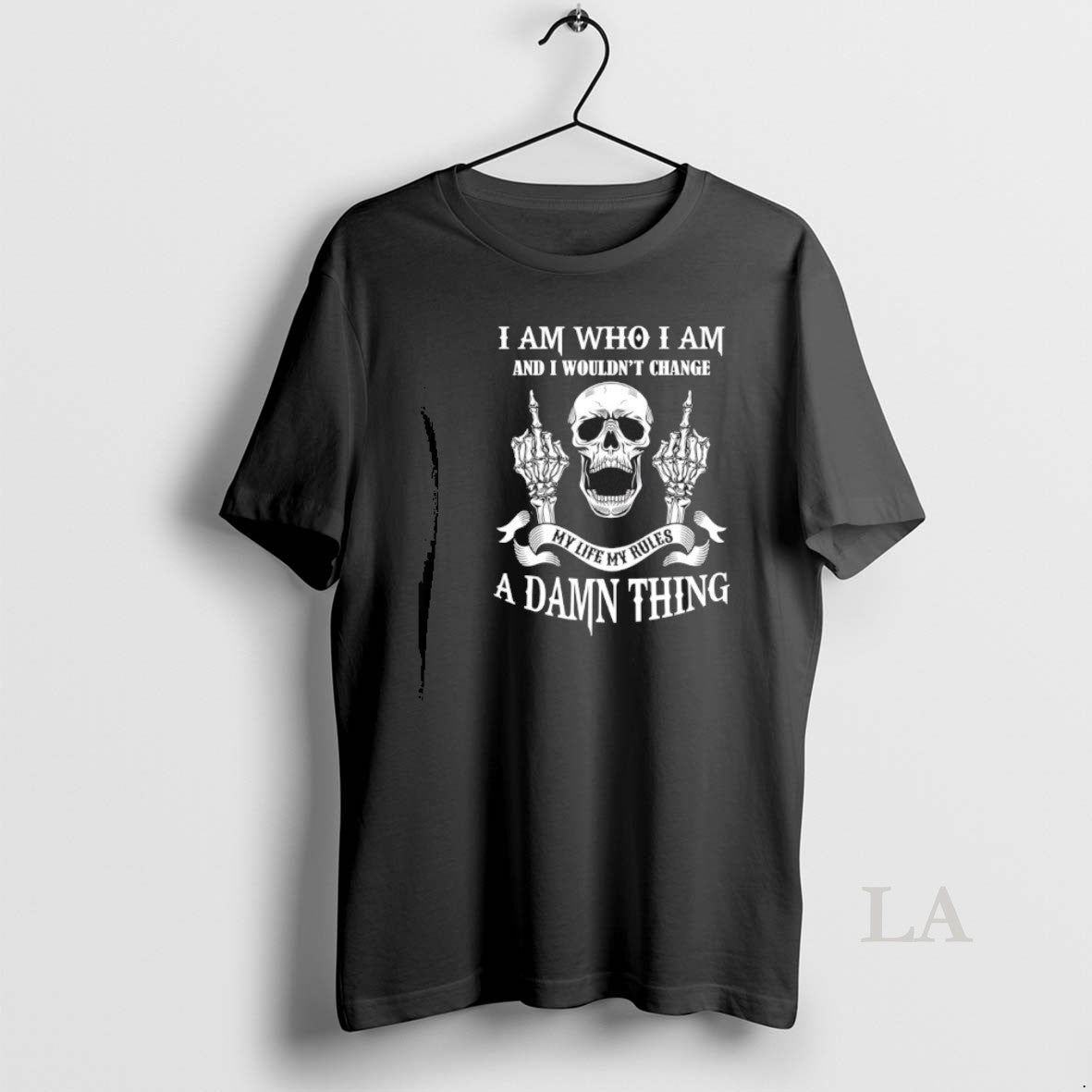 Original Skull Middle Finger I Am Who I Am And I Wouldnt Change My Life