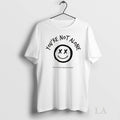 Original Smiley Face Youre Not Alon The Positive Vibe Movement