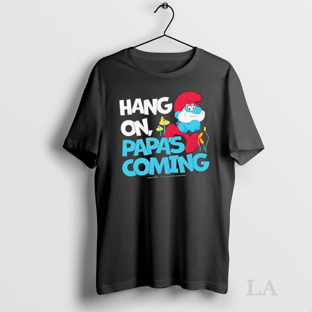 Original Smurfs Hang On Papas Coming Graphic