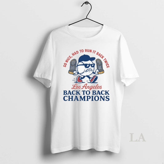 Original So Nice Had To Run It Back Twice Los Angeles Dodgers World Series Champions