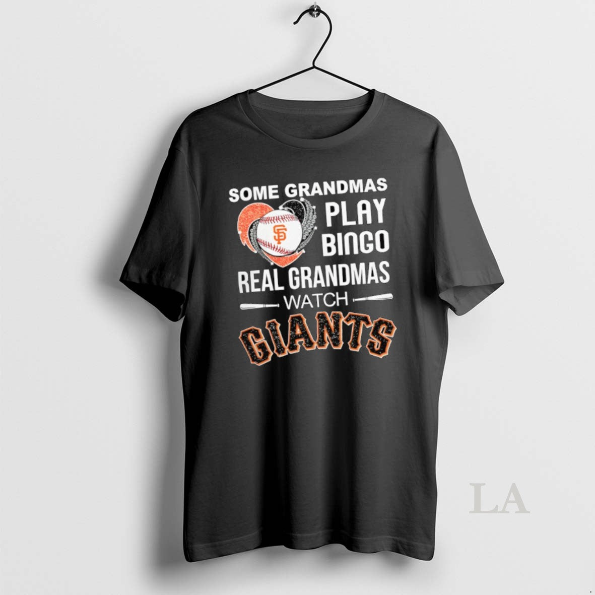 Original Some Grandmas Play Bingo Real Grandmas Watch San Francisco Giants