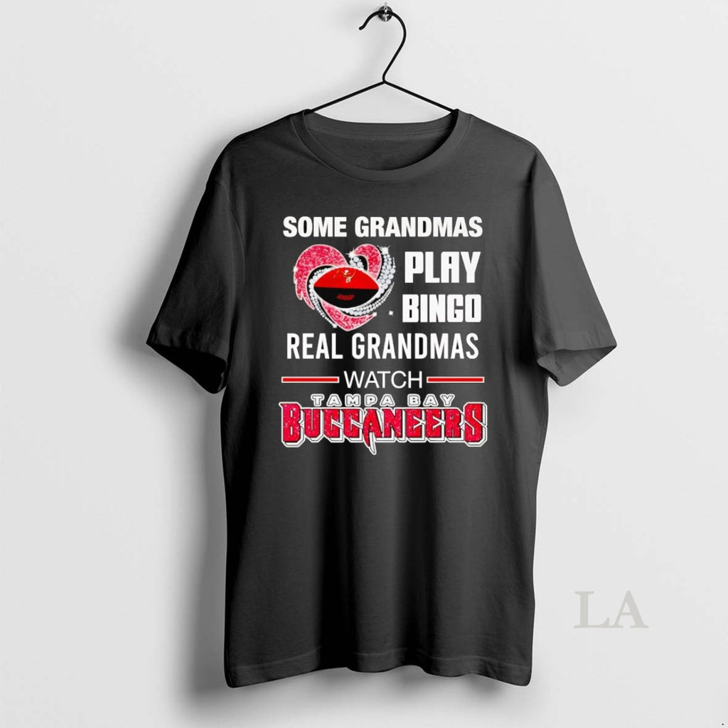 Original Some Grandmas Play Bingo Real Grandmas Watch Tampa Bay Buccaneers