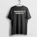 Original Somebodys Problem