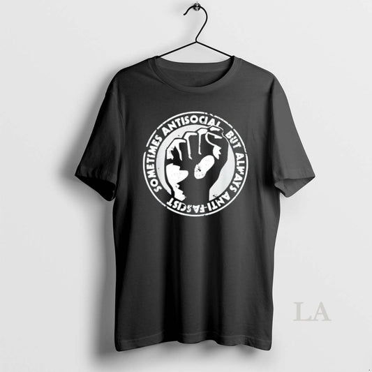 Original Sometimes Antisocial Always Anti Facist