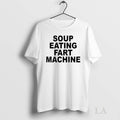 Original Soup Eating Fart Machine