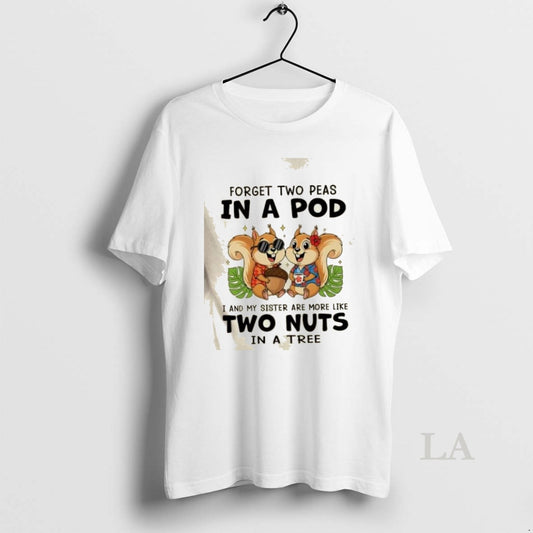 Original Squirrels Forget Two Peas In A Pod I And My Sister Are More Like