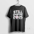 Original Still Champions 2025 Los Angeles Dodgers