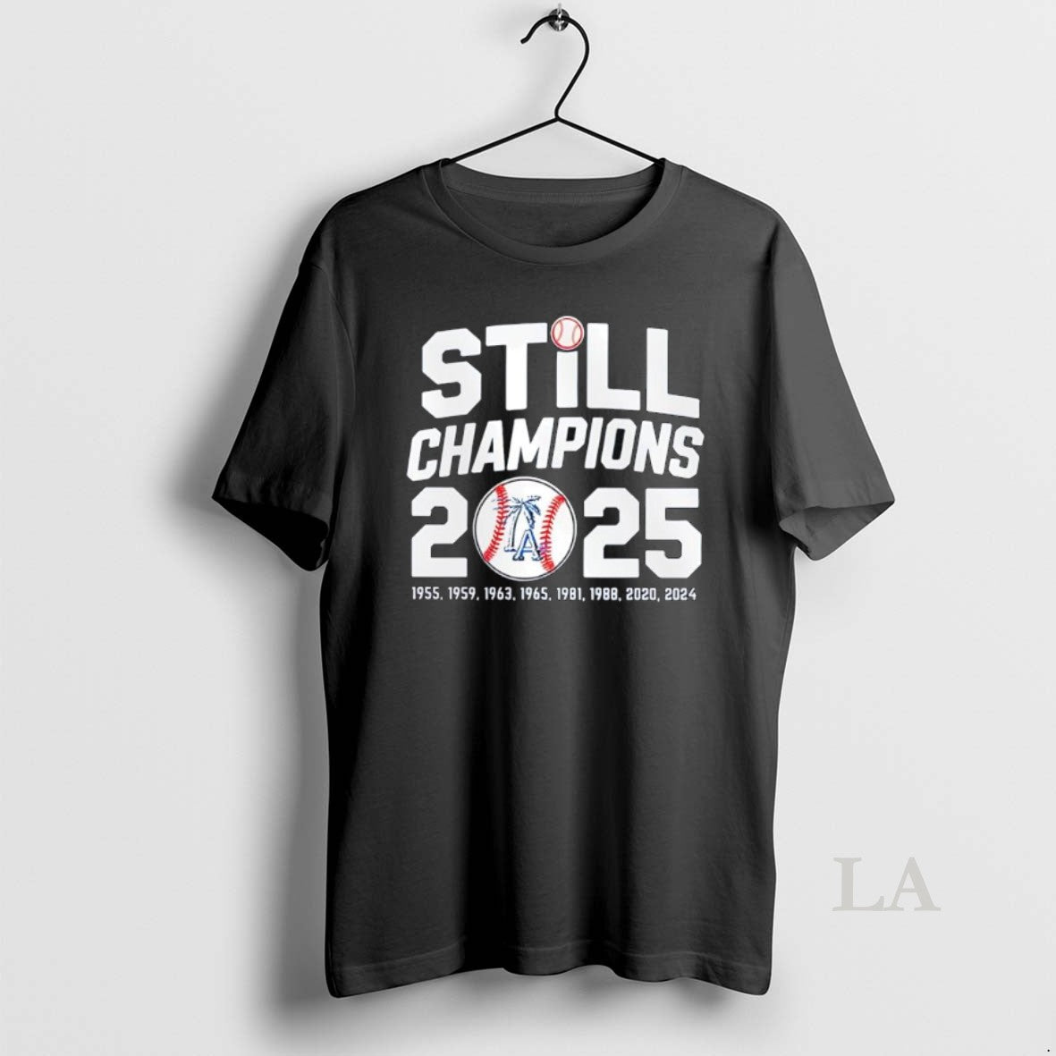Original Still Champions 2025 Los Angeles Dodgers