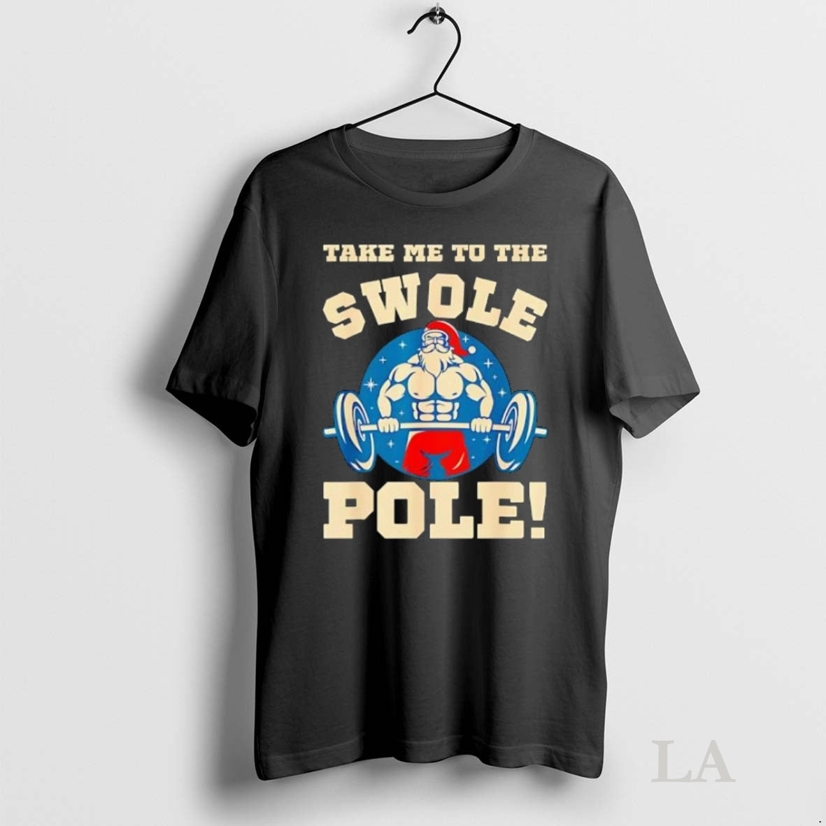 Original Take Me To The Swole Le Muscle Santa Christmas