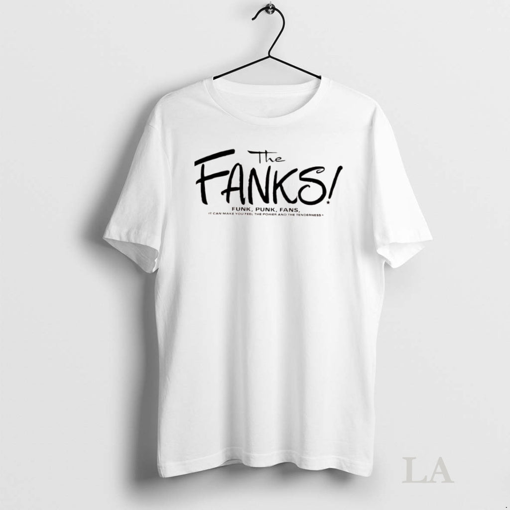 Original The Fanks Funk Punk Fans It Can Make You Feel The Power And The
