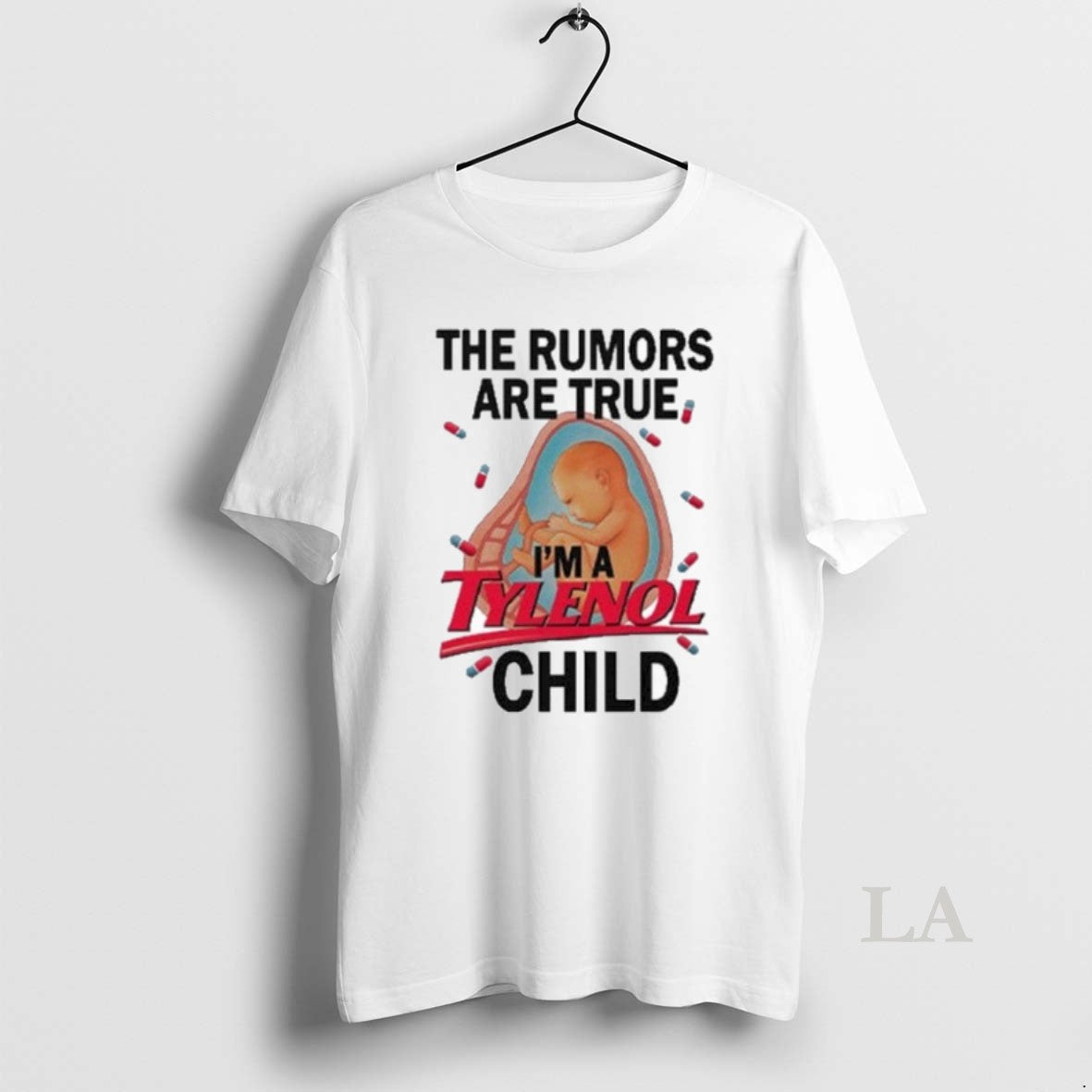 Original The Rumors Are True Im A Tylenol Child