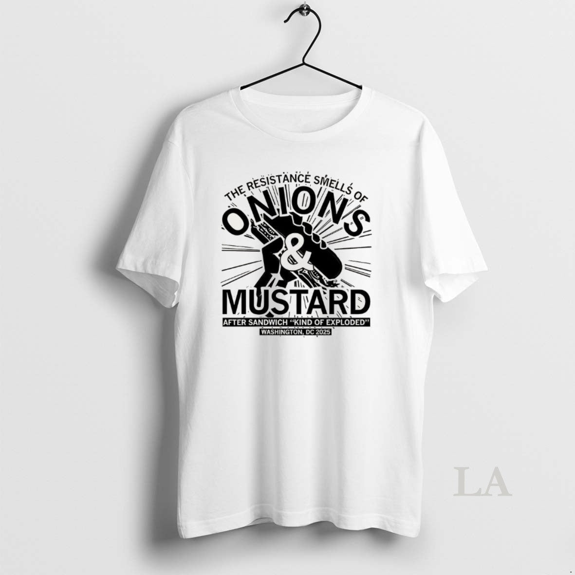 Original The Resistance Smells Of Onions And Mustard After Sandwich Kind Of Exploded 2025