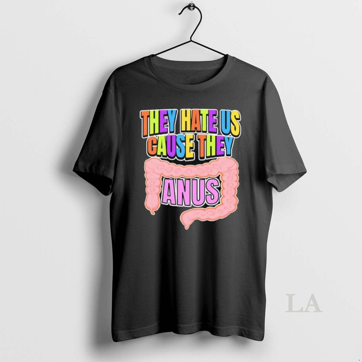 Original They Hate Us Cause They Anus
