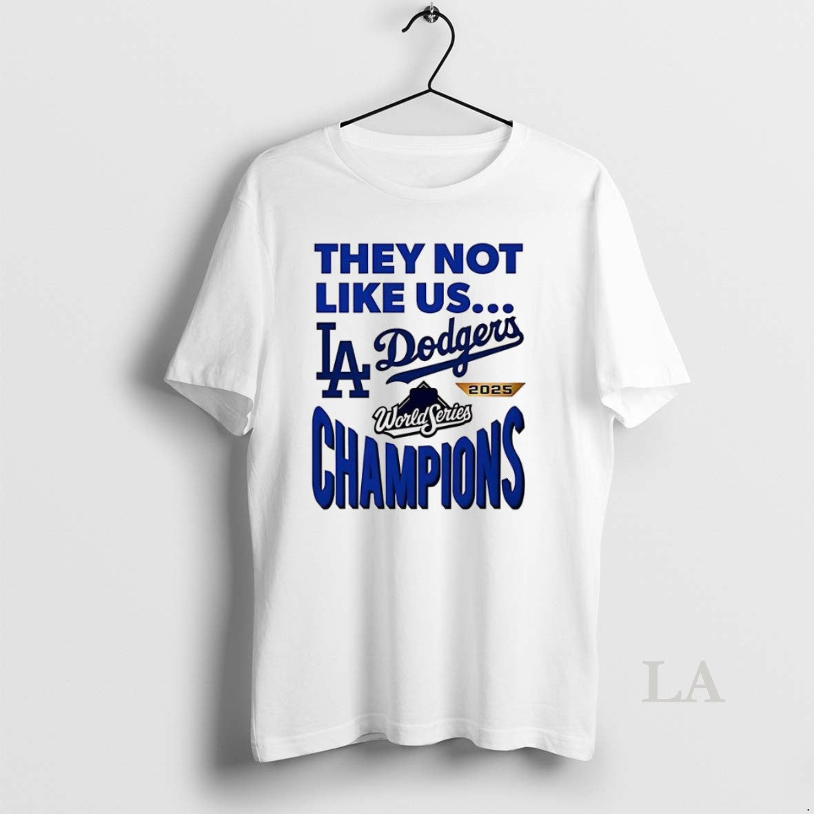 Original They Not Like Us Los Angeles Dodgers 2025 World Series Champions