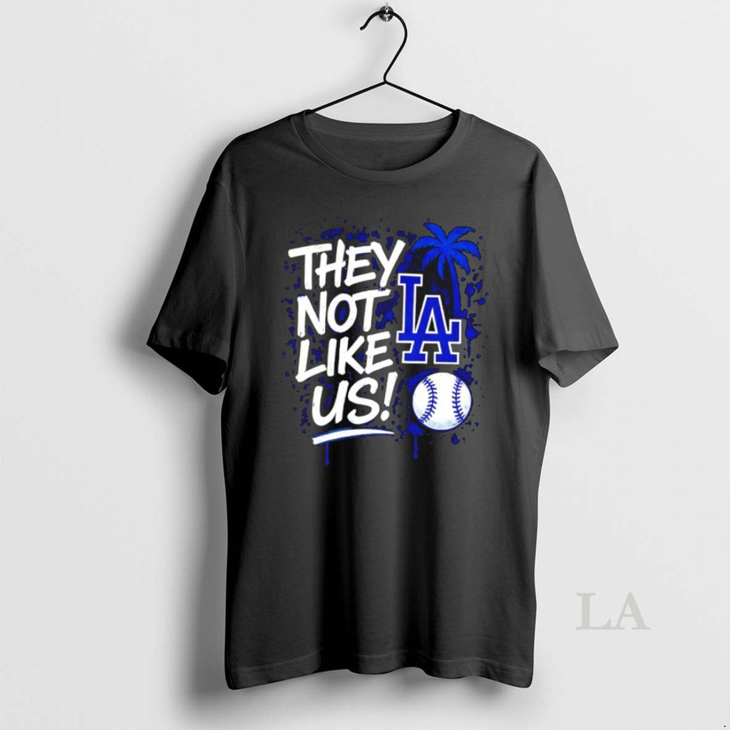Original They Not Like Us Los Angeles Dodgers Baseball 2025 World Series Champions