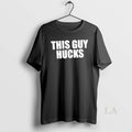 Original This Guy Hucks