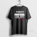 Original Tired End It